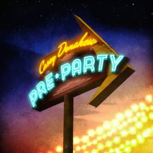 Casey Donahew - Pre Party