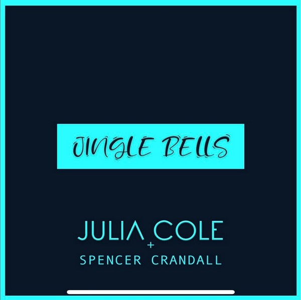 Julia Cole w/ Spencer Crandall - Jingle Bells