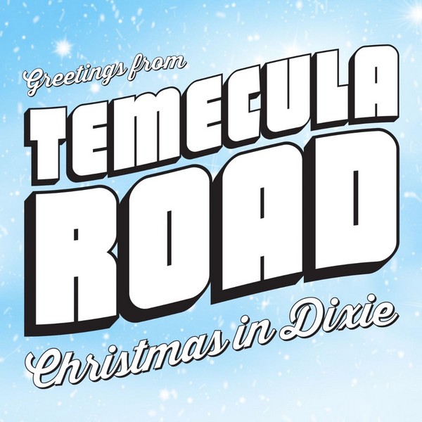 Temecula Road - Christmas In Dixie